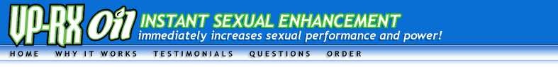 VP-RX Oil Questions & Answers. VPRX Oil is an all natural herbal based penis enlargement male enhancement augmentation technique that requires no pills, pumps, exercises or vitamins.